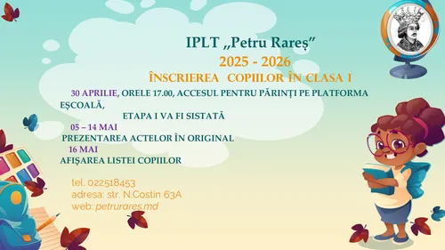 Înscrieri în clasa I la IPLT „Petru Rareș” – anul școlar 2025–2026
